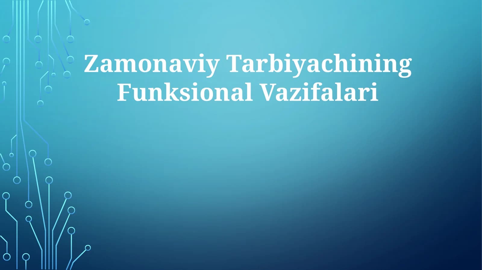 Zamonaviy Tarbiyachining Funksional Vazifalari