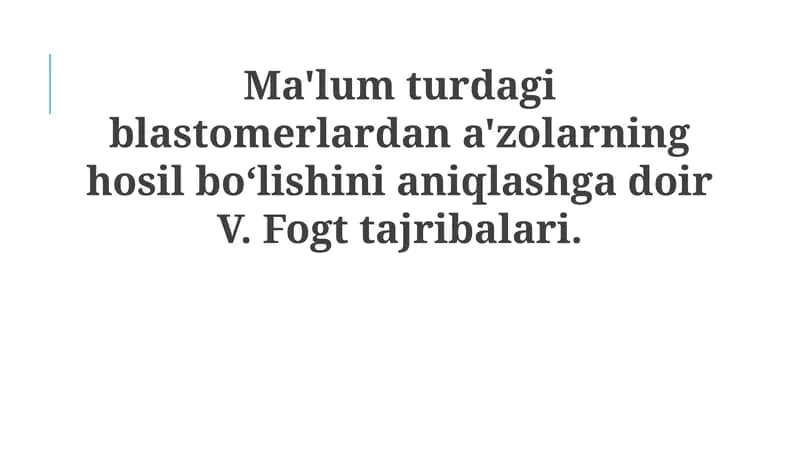 Blastomerlarning organlarga aylanishi tajribasi