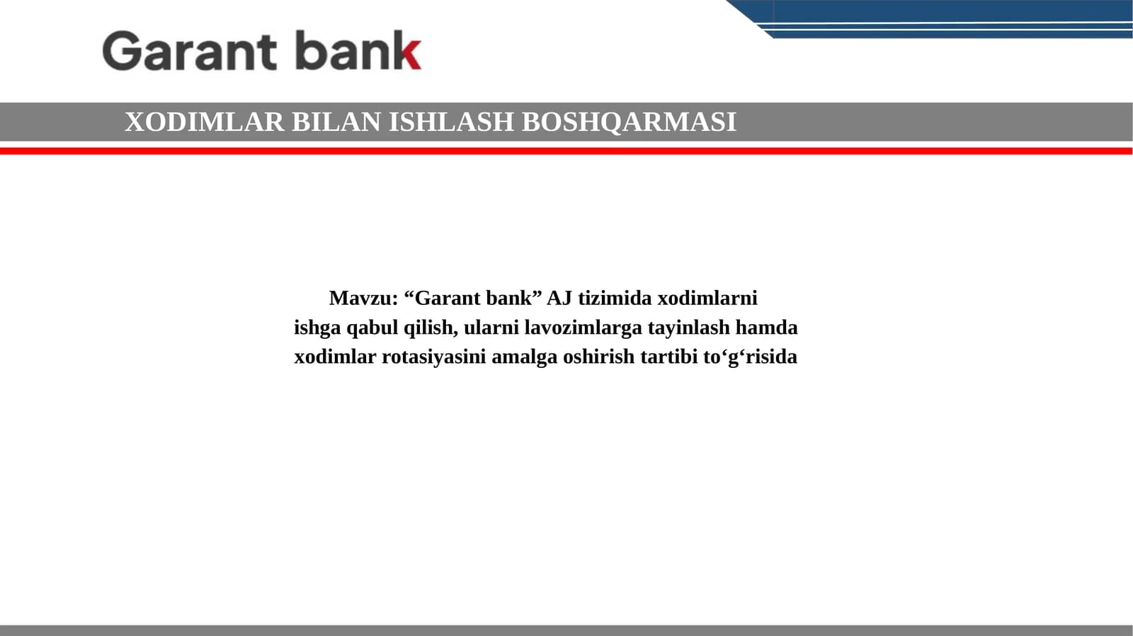 “Garant bank” AJ tizimida xodimlarni  shga qabul qilish, ularni lavozimlarga tayinlash hamda  xodimlar rotasiyasini amalga oshirish tartibi toʻgʻrisida