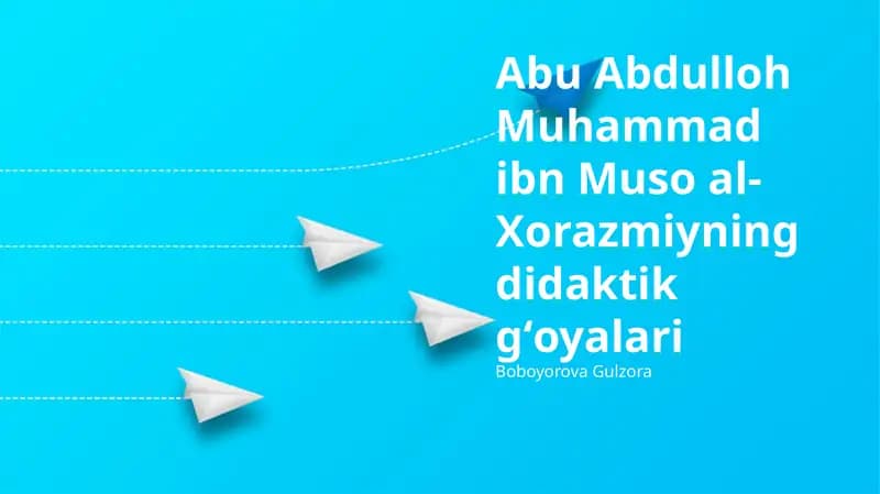Al-Xorazmiyning didaktik gʻoyalari
