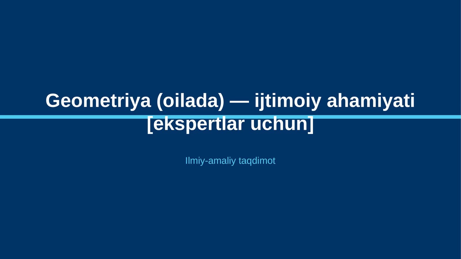 Geometriya (oilada) — ijtimoiy ahamiyati [ekspertlar uchun]