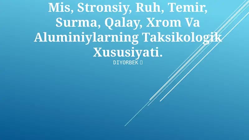 Mis, Stronsiy, Ruh, Temir, Surma, Qalay, Xrom Va Aluminiylarning Taksikologik Xususiyati