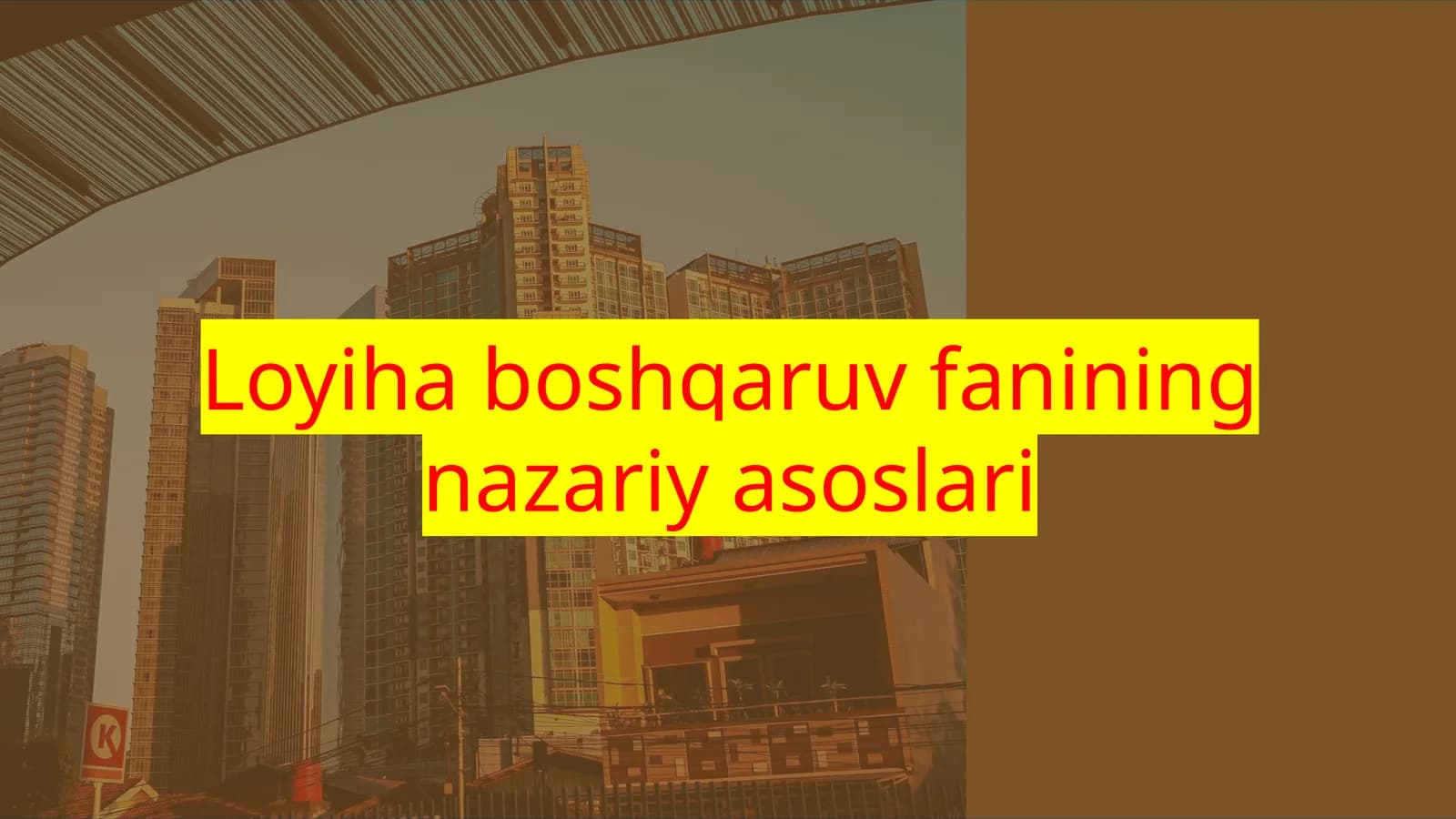 Loyiha  boshqaruv  fanining  nazariy  asoslari