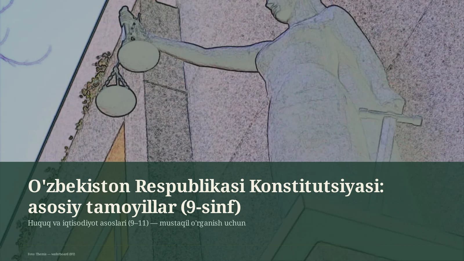 O'zbekiston Respublikasi Konstitutsiyasi: asosiy tamoyillar (9-sinf)