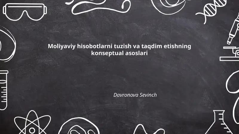 Moliyaviy hisobotlarni tuzish va taqdim etishning konseptual asoslari