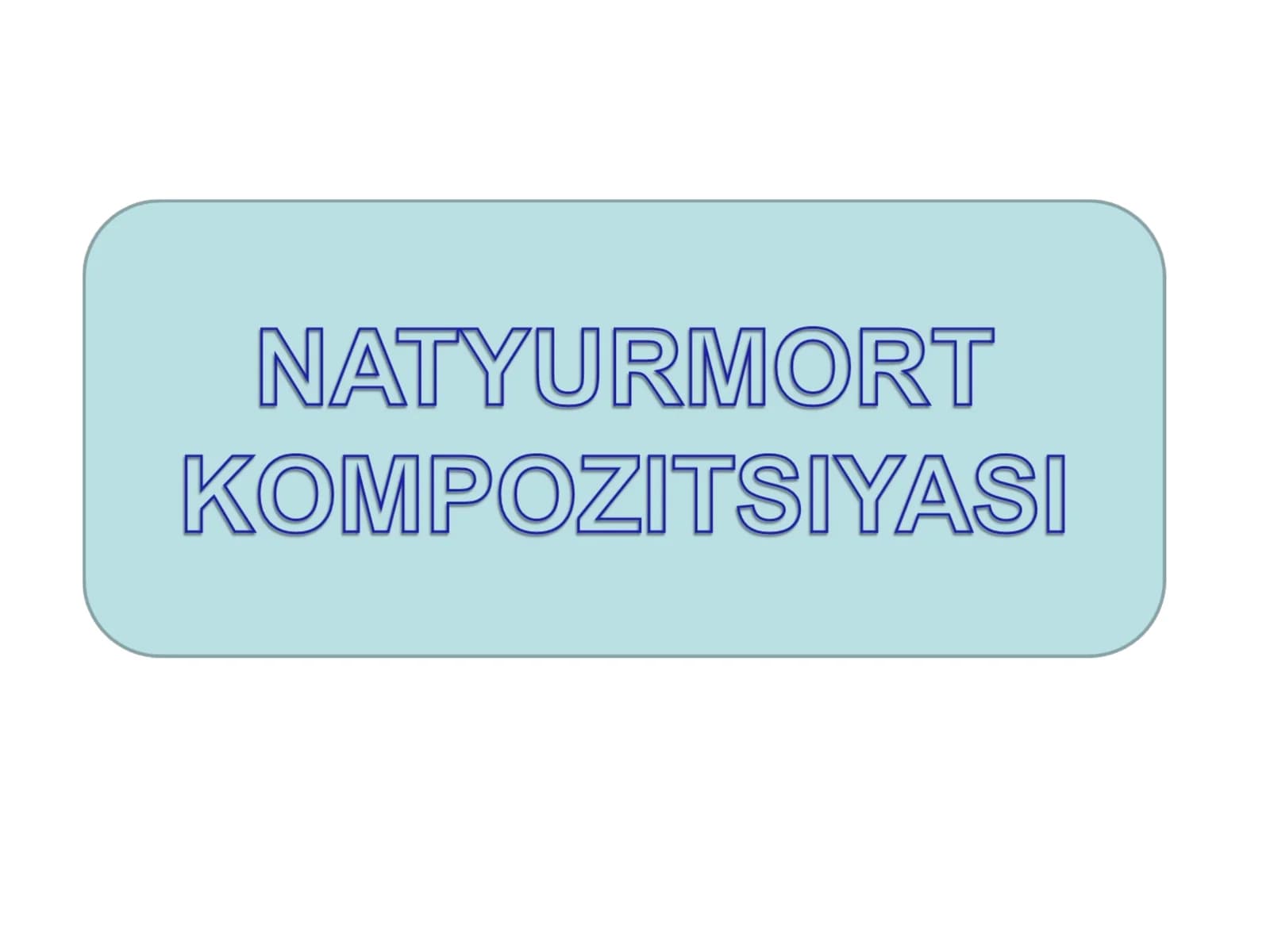 NATYURMORT KOMPOZITSIYASI.ppt
