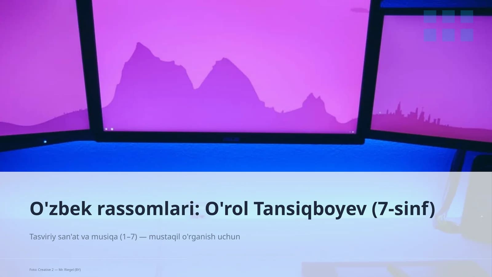 O'zbek rassomlari: O'rol Tansiqboyev (7-sinf)