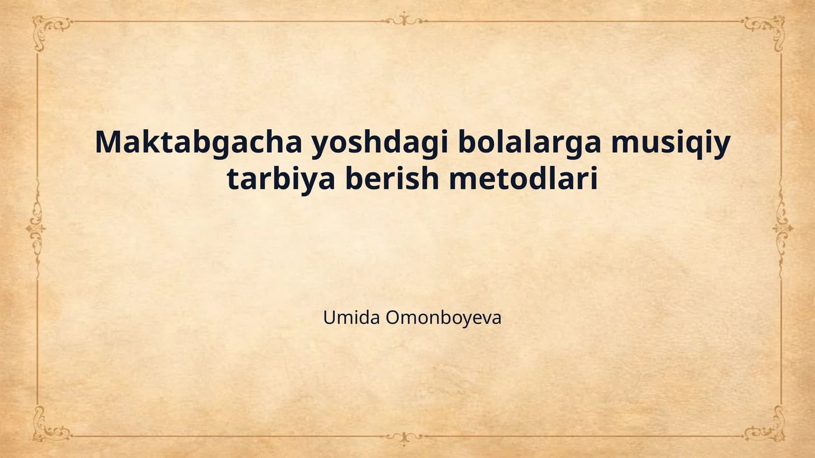 Maktabgacha yoshdagi bolalarga musiqiy tarbiya berish metodlari