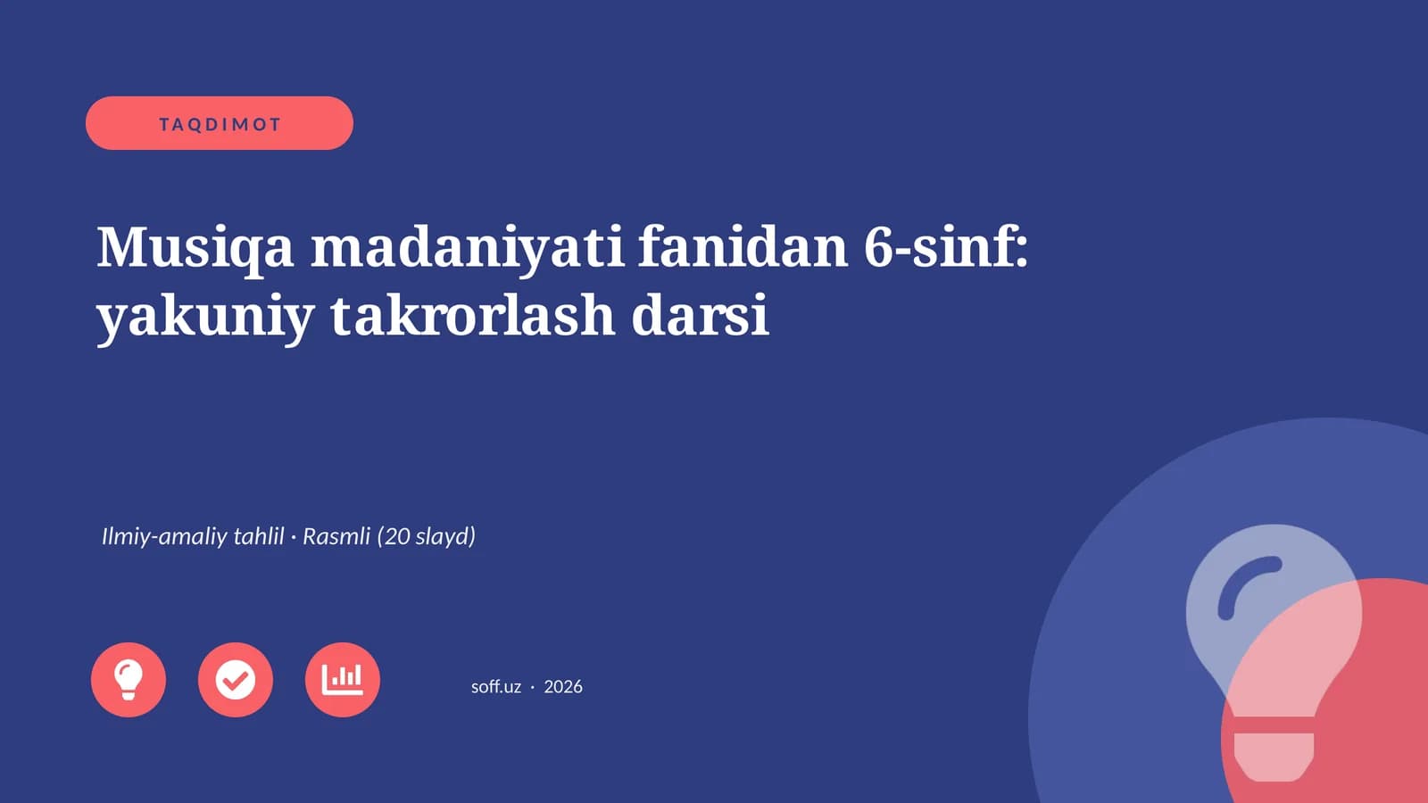 Musiqa madaniyati fanidan 6-sinf: yakuniy takrorlash darsi