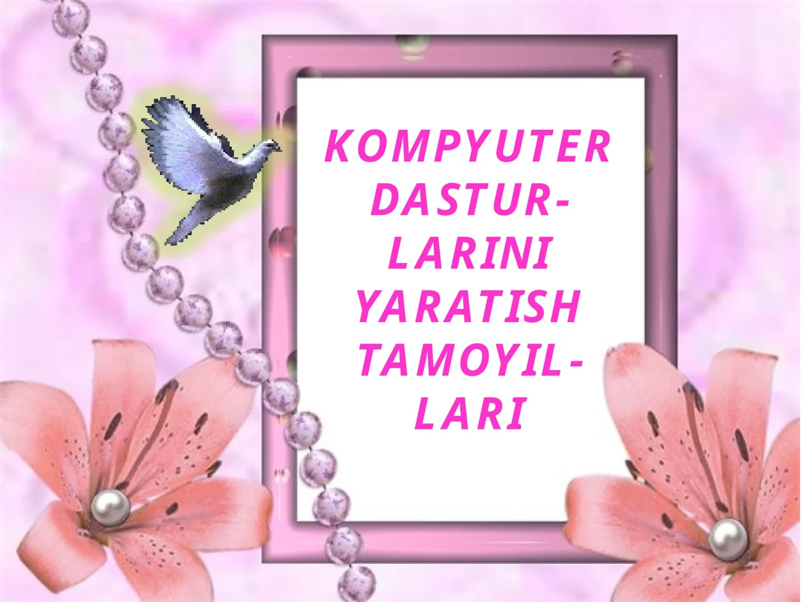 Kompyuterdastur-larini yaratish tamoyil-lari