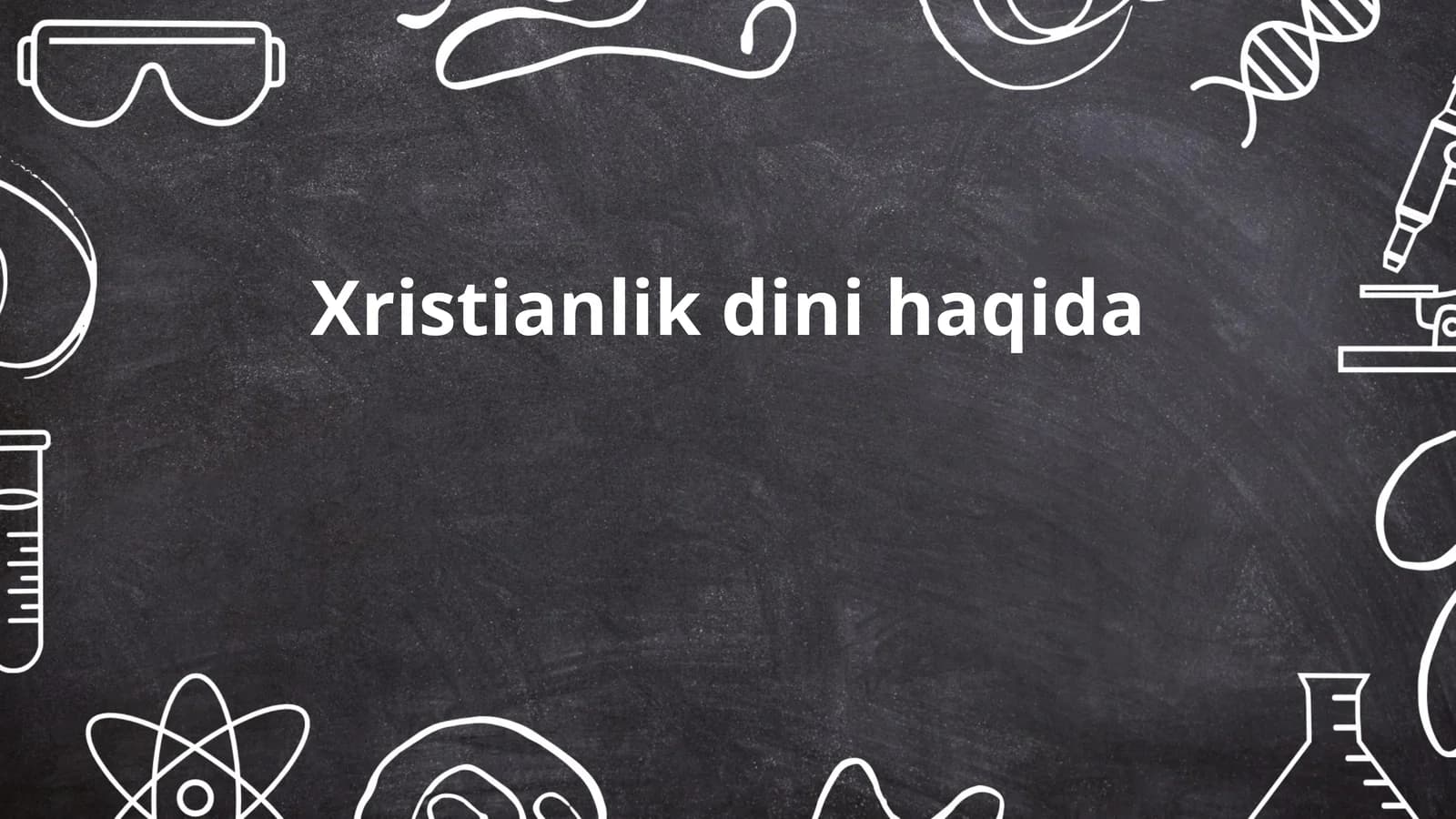 Xristianlik dini haqida