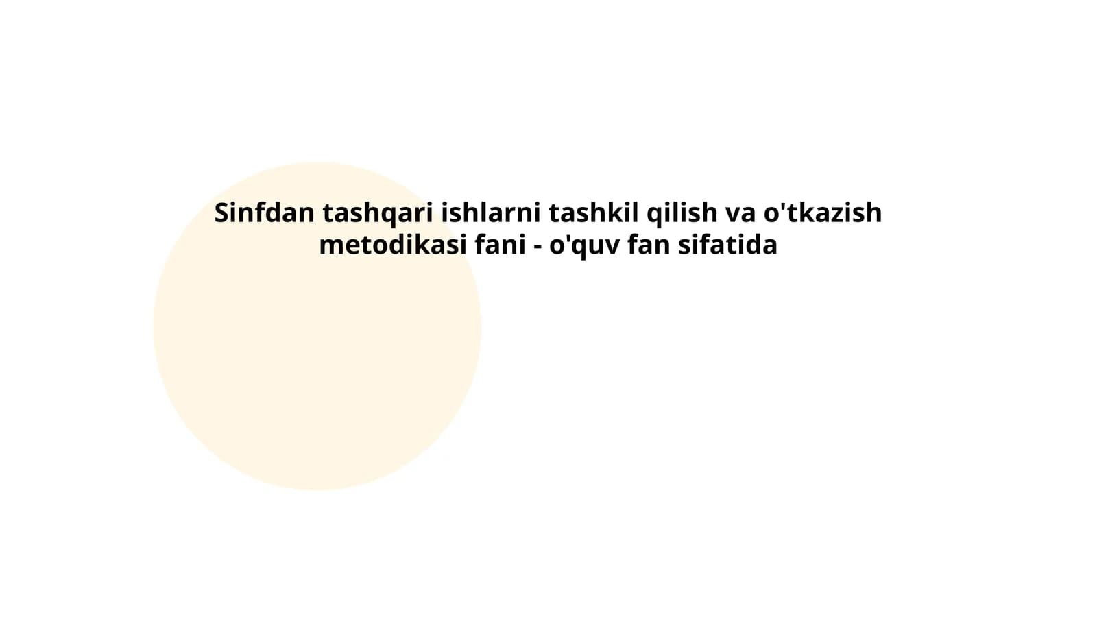 Sinfdan tashqari ishlarni tashkil qilish va o'tkazish metodikasi fani - o'quv fan sifatida