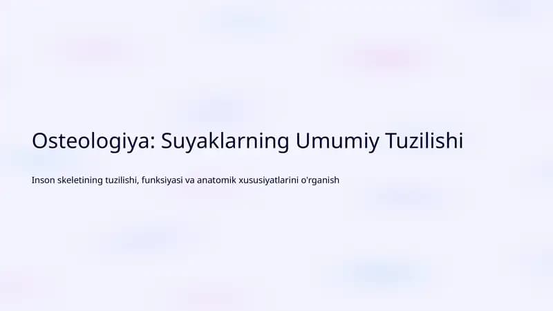 Osteologiya: Suyaklarning Umumiy Tuzilishi