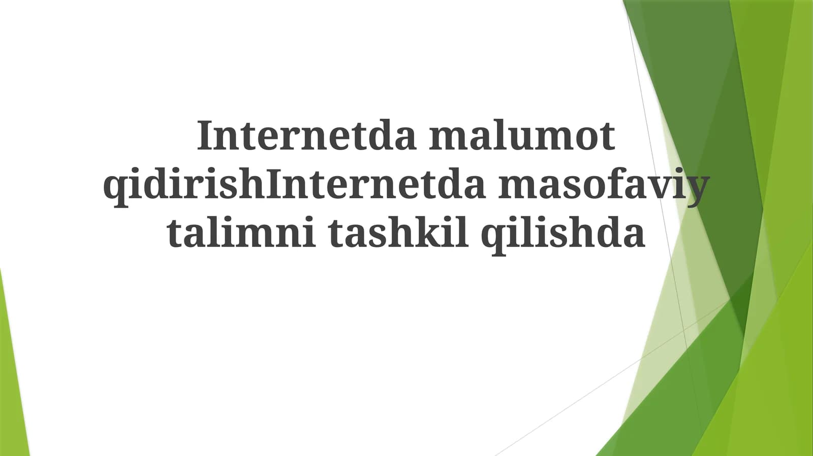 InternetdamalumotqidirishInternetdamasofaviytalimnitashkilqilishda