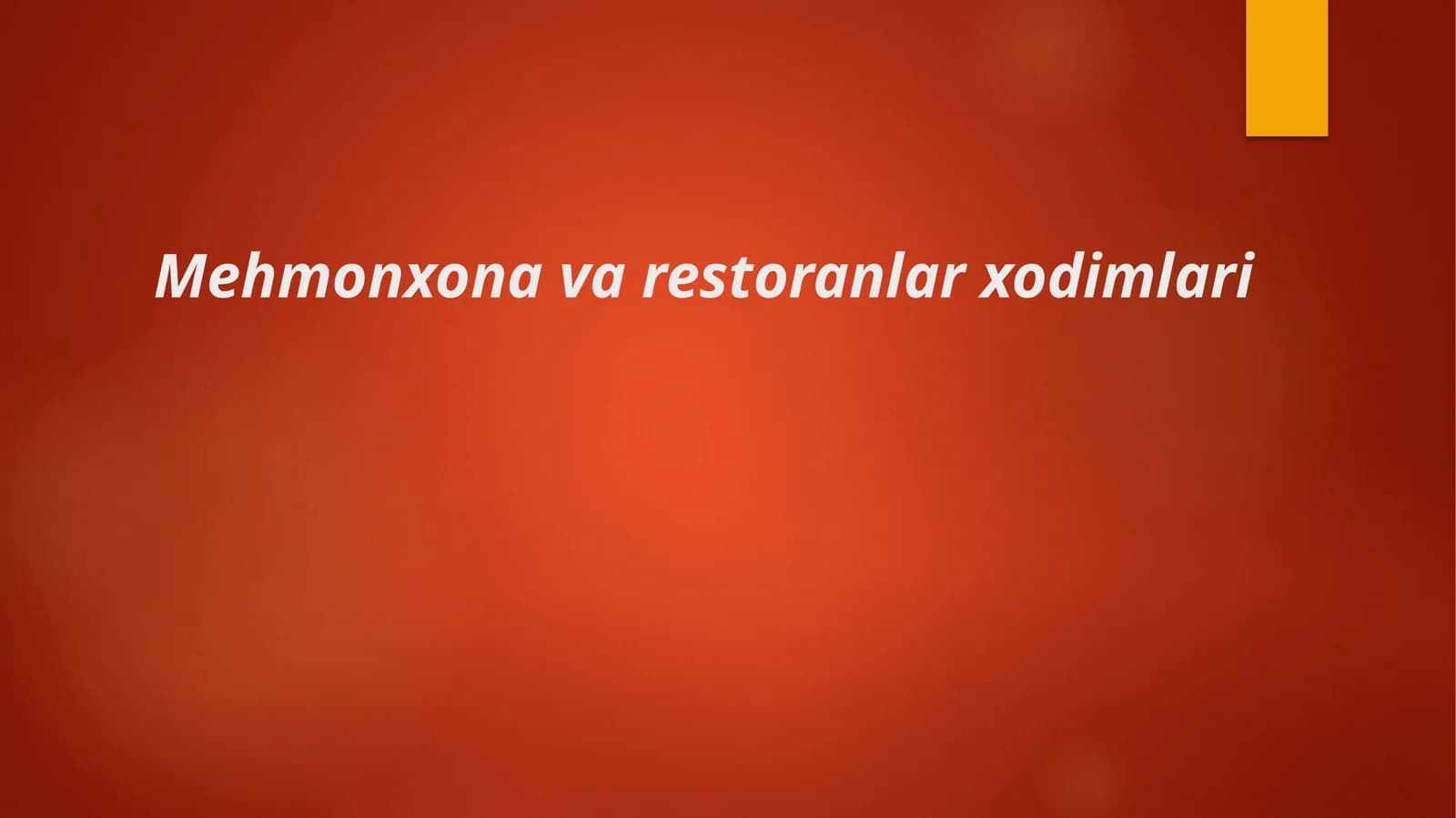 Mehmonxona va restoranlar xodimlari