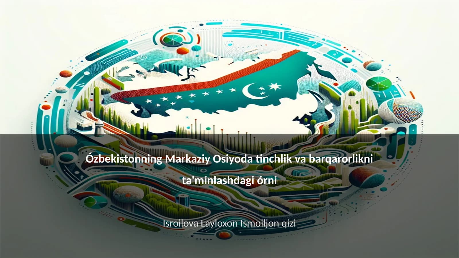 Ózbekistonning Markaziy Osiyoda tinchlik va barqarorlikni ta'minlashdagi órni