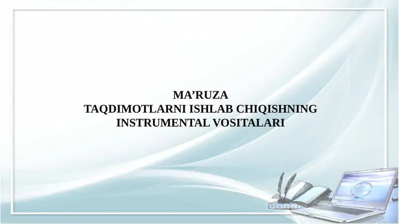 TAQDIMOTLARNI ISHLAB CHIQISHNING INSTRUMЕNTAL VOSITALARI