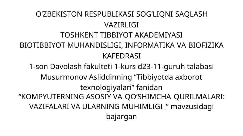 "Kompyuterning Asosiy va Qo‘shimcha Qurilmalari: Vazifalari va Ularning Muhimligi"