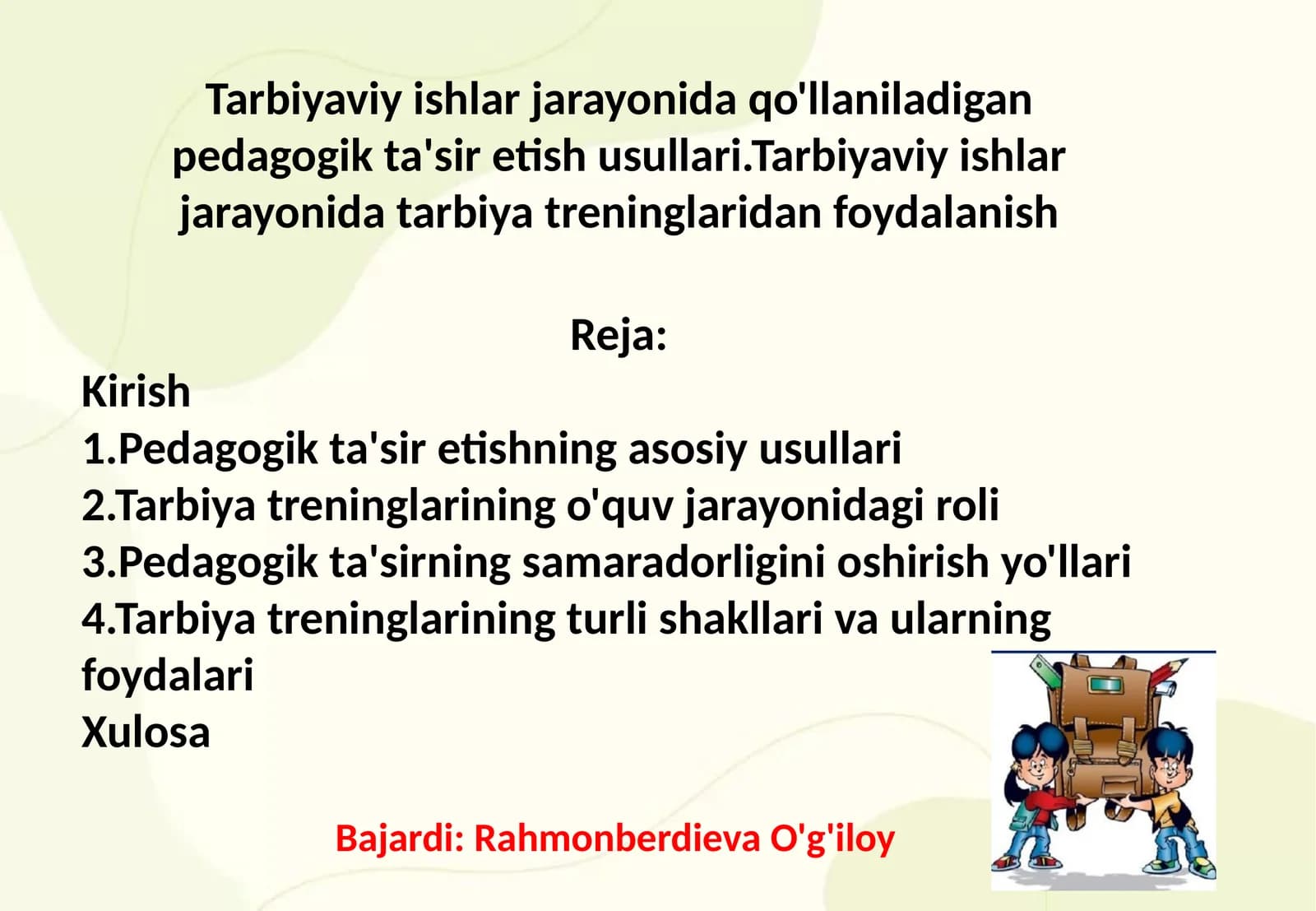 Tarbiyaviy ishlar jarayonida pedagogik ta'sir etish usullari va tarbiya treninglaridan foydalanish