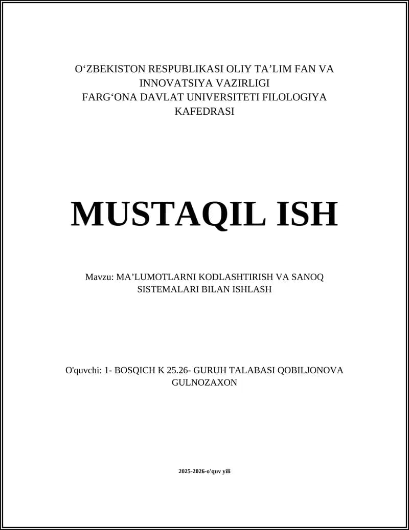 MAʼLUMOTLARNI KODLASHTIRISH VA SANOQ SISTEMALARI BILAN ISHLASH