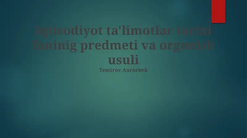 Iqtisodiyot ta'limotlar tarixi faninig predmeti va organish usuli