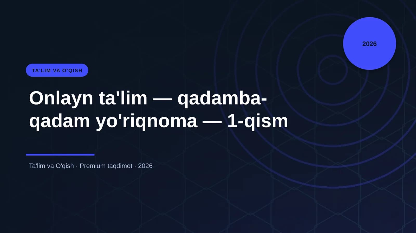 Onlayn ta'lim — qadamba-qadam yo'riqnoma — 1-qism