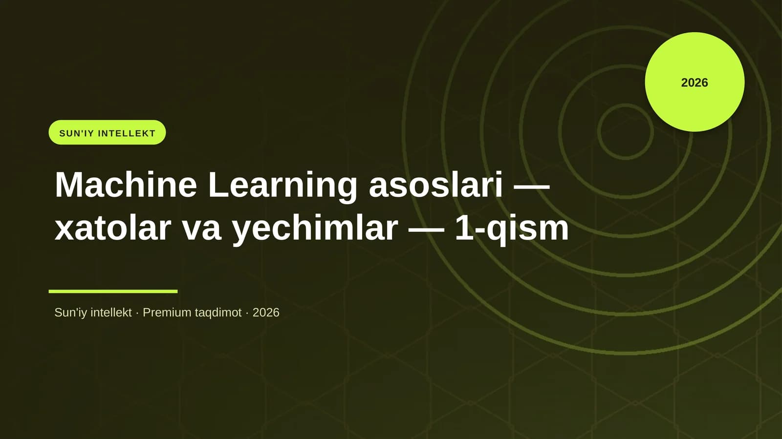 Machine Learning asoslari — xatolar va yechimlar — 1-qism