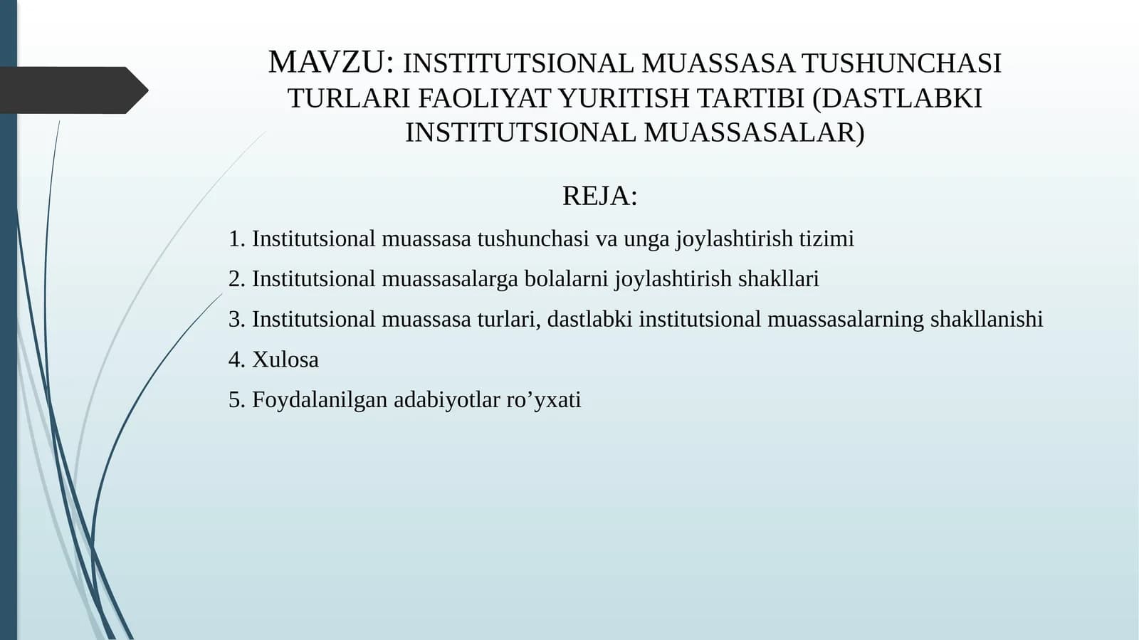 INSTITUTSIONAL MUASSASA TUSHUNCHASI TURLARI FAOLIYAT YURITISH TARTIBI (DASTLABKI INSTITUTSIONAL MUASSASALAR)