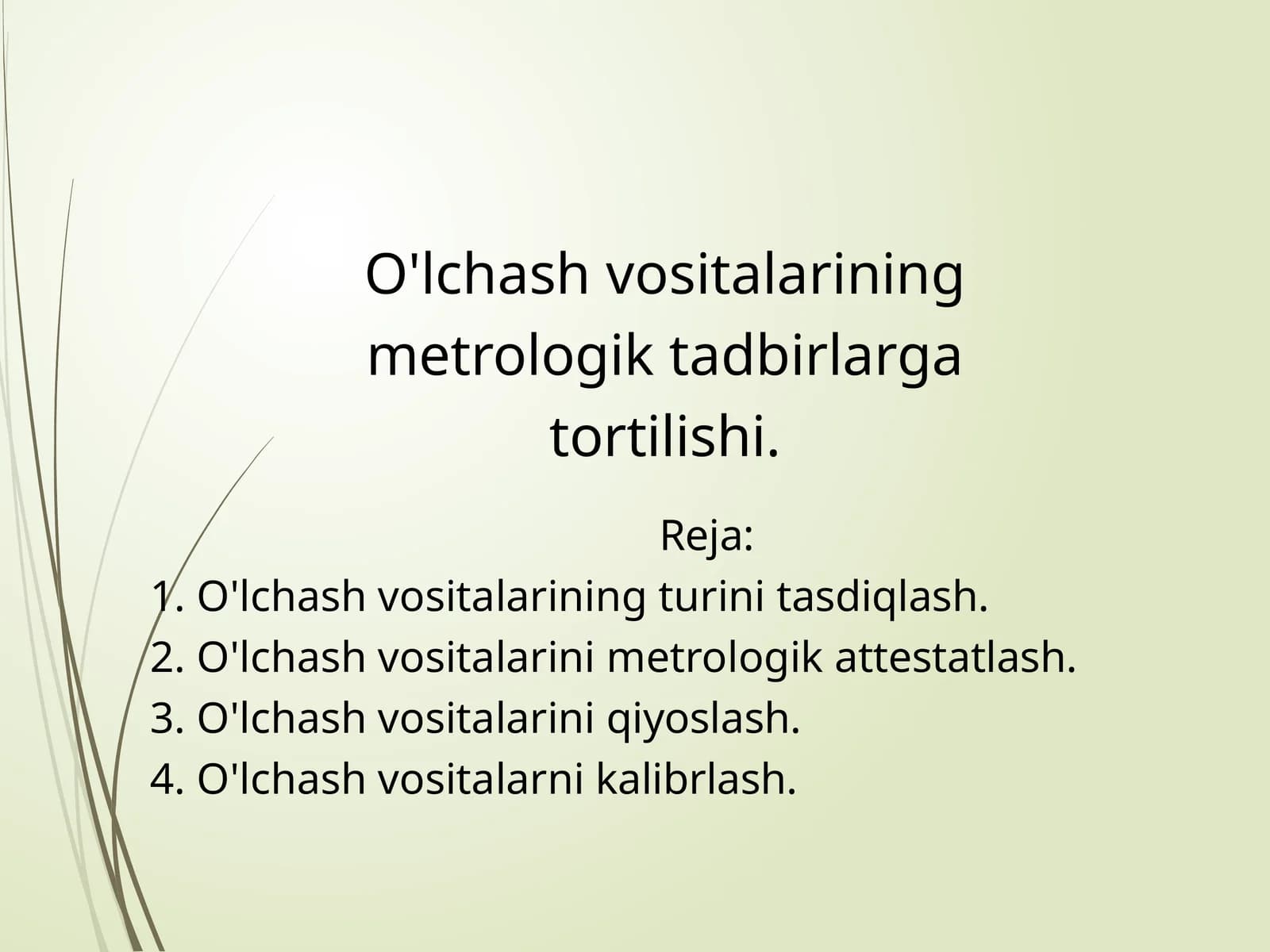 O'lchashvositalarining metrologik tadbirdi