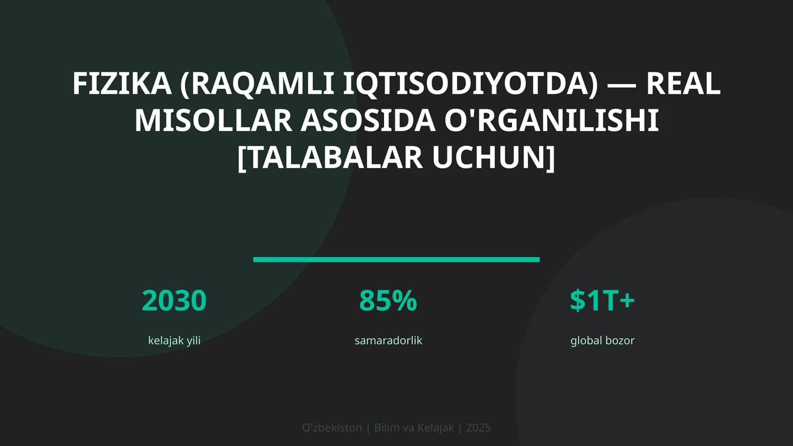 Fizika (raqamli iqtisodiyotda) — real misollar asosida o'rganilishi [talabalar uchun]