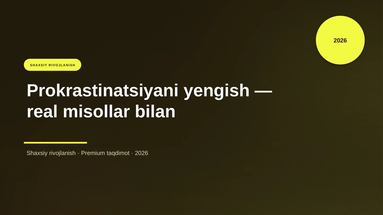 Prokrastinatsiyani yengish — real misollar bilan