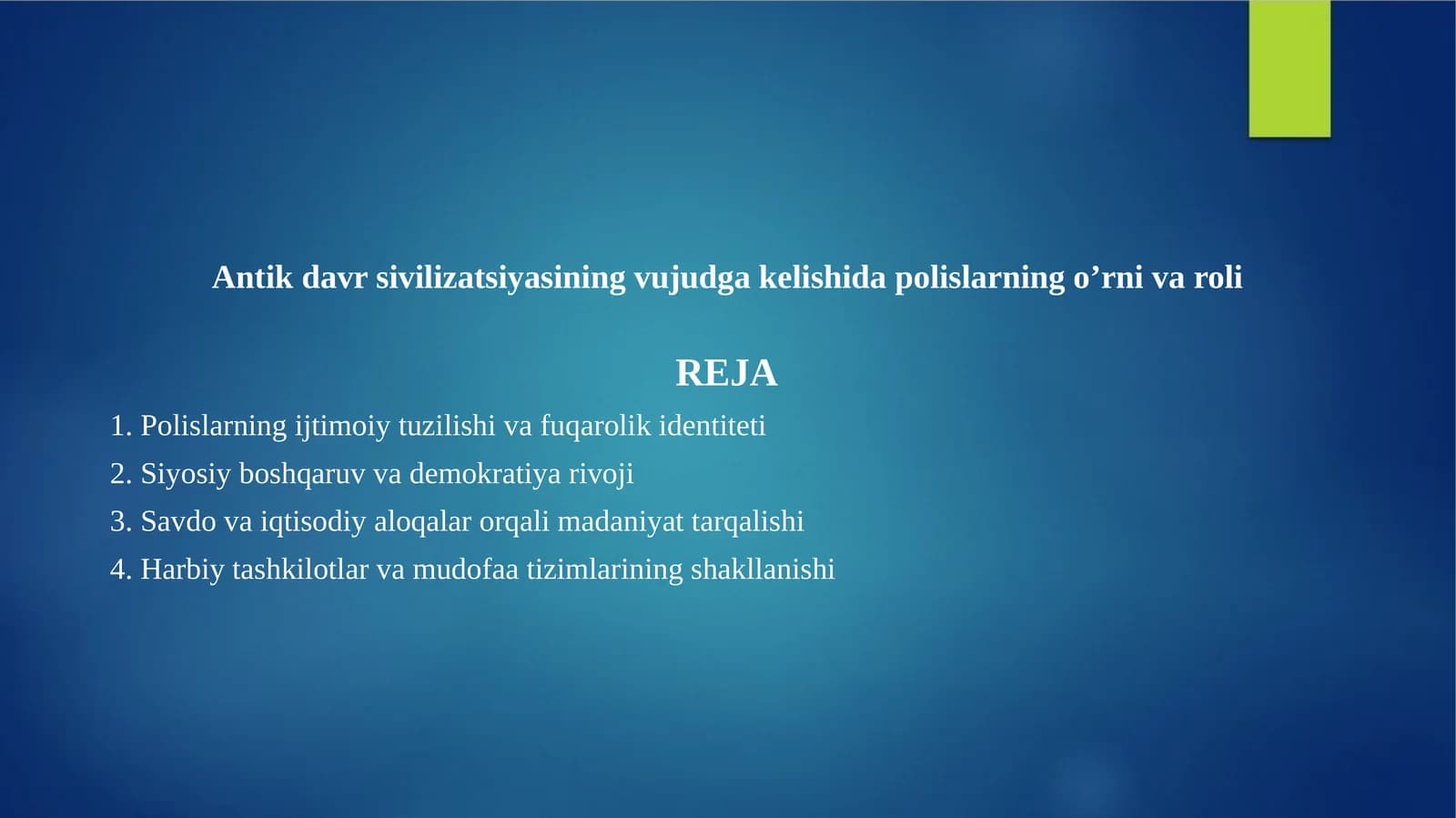 Antik davr sivilizatsiyasining vujudga kelishida polislarning oʼrni va roli