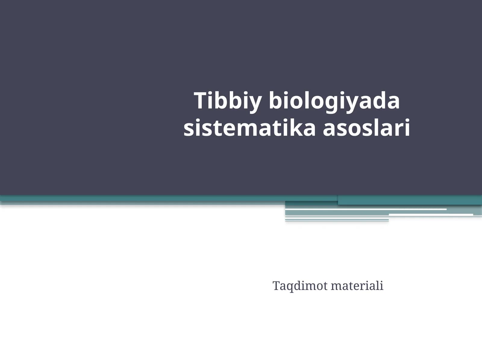 Tibbiy biologiyada sistematika asoslari