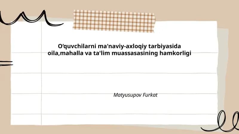 Oila, mahalla va ta'lim muassasalarining ma'naviy-axloqiy tarbiyadagi rollari va vakolatlari