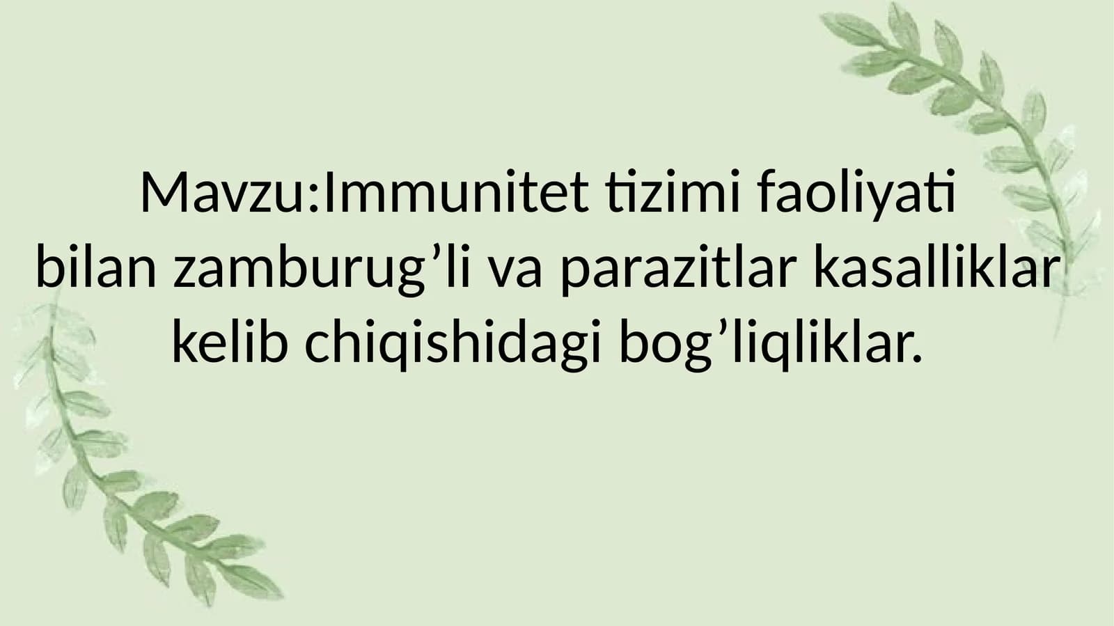 immunitet tizimi faoliyati bilan zamburug'li va parazitlar kasalliklar kelib chiqishidagi bog'liqlik
