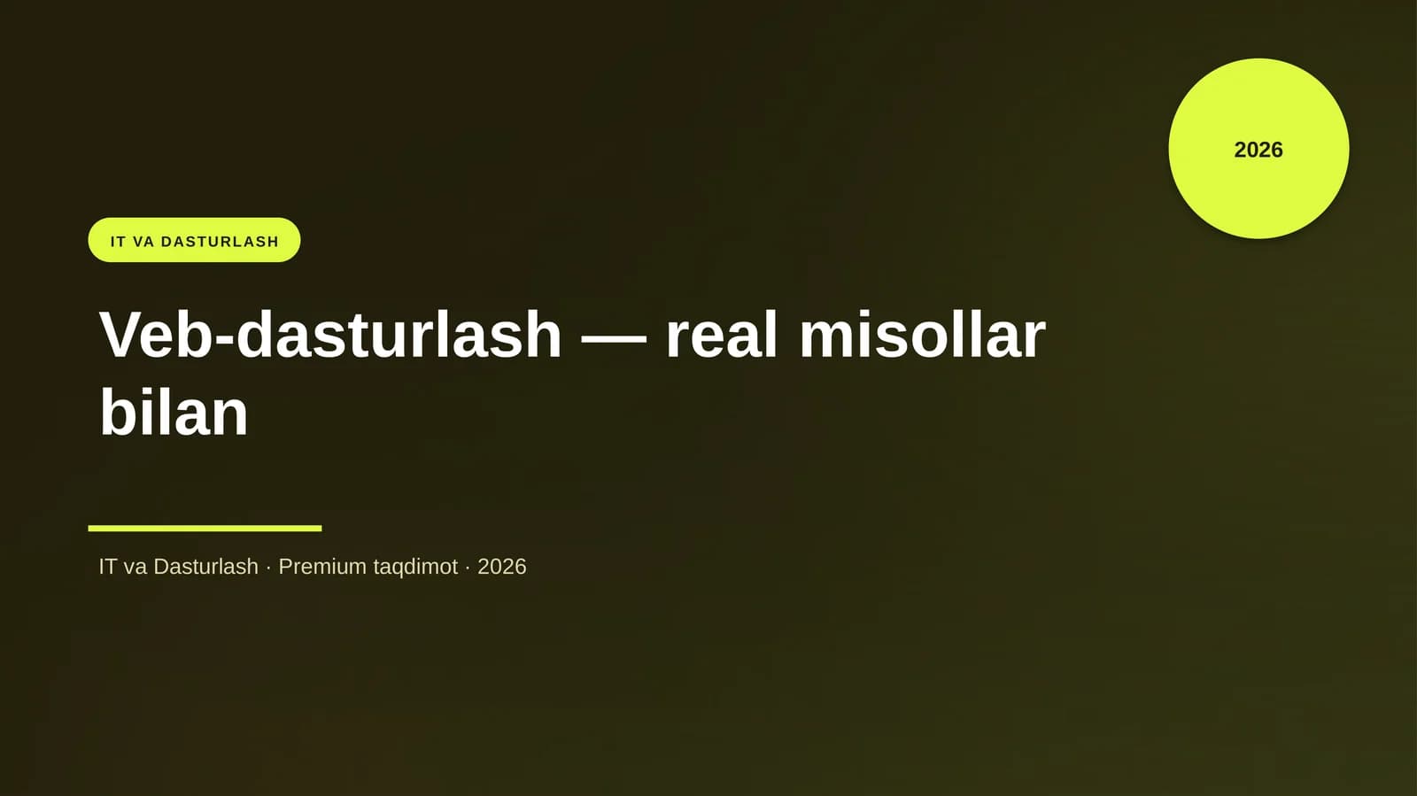 Veb-dasturlash — real misollar bilan