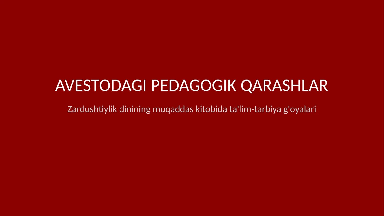 "Avesto"dagi pedagogik qarashlar