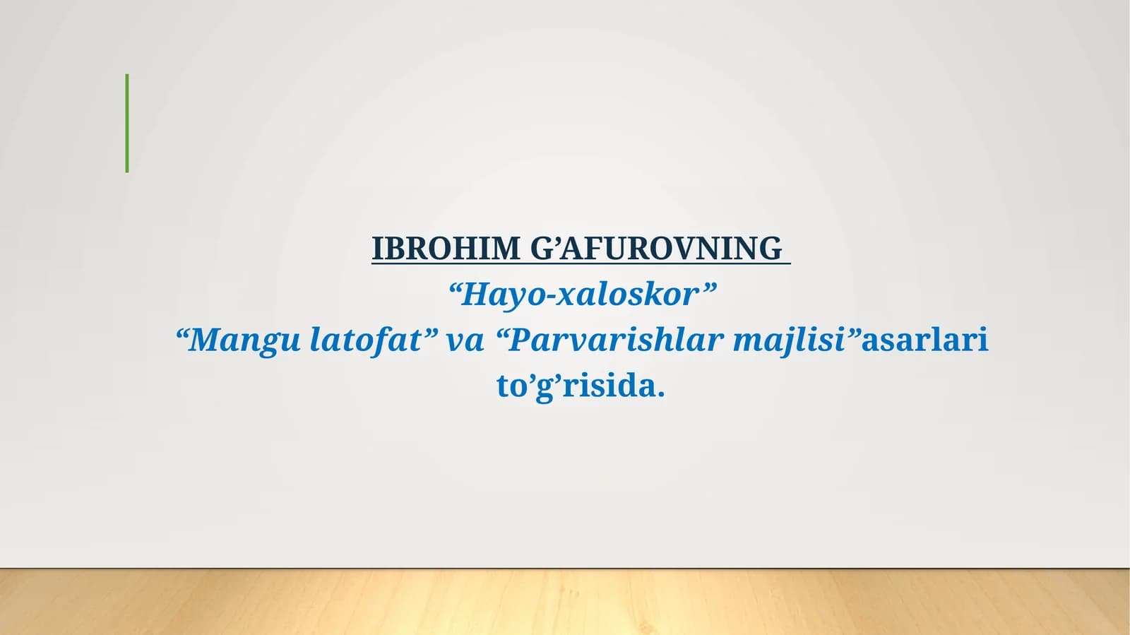 IBROHIMG’AFUROVNING“Hayo-xaloskor”“Mangulatofat”va“Parvarishlarmajlisi”asarlarito’g’risida