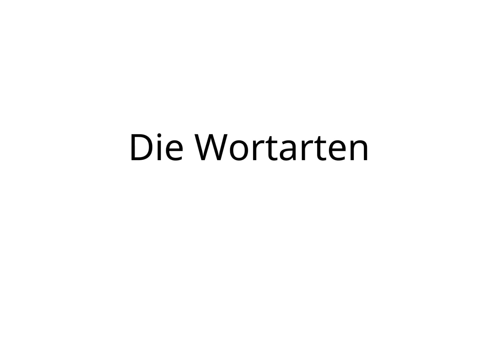 Die Wortarten