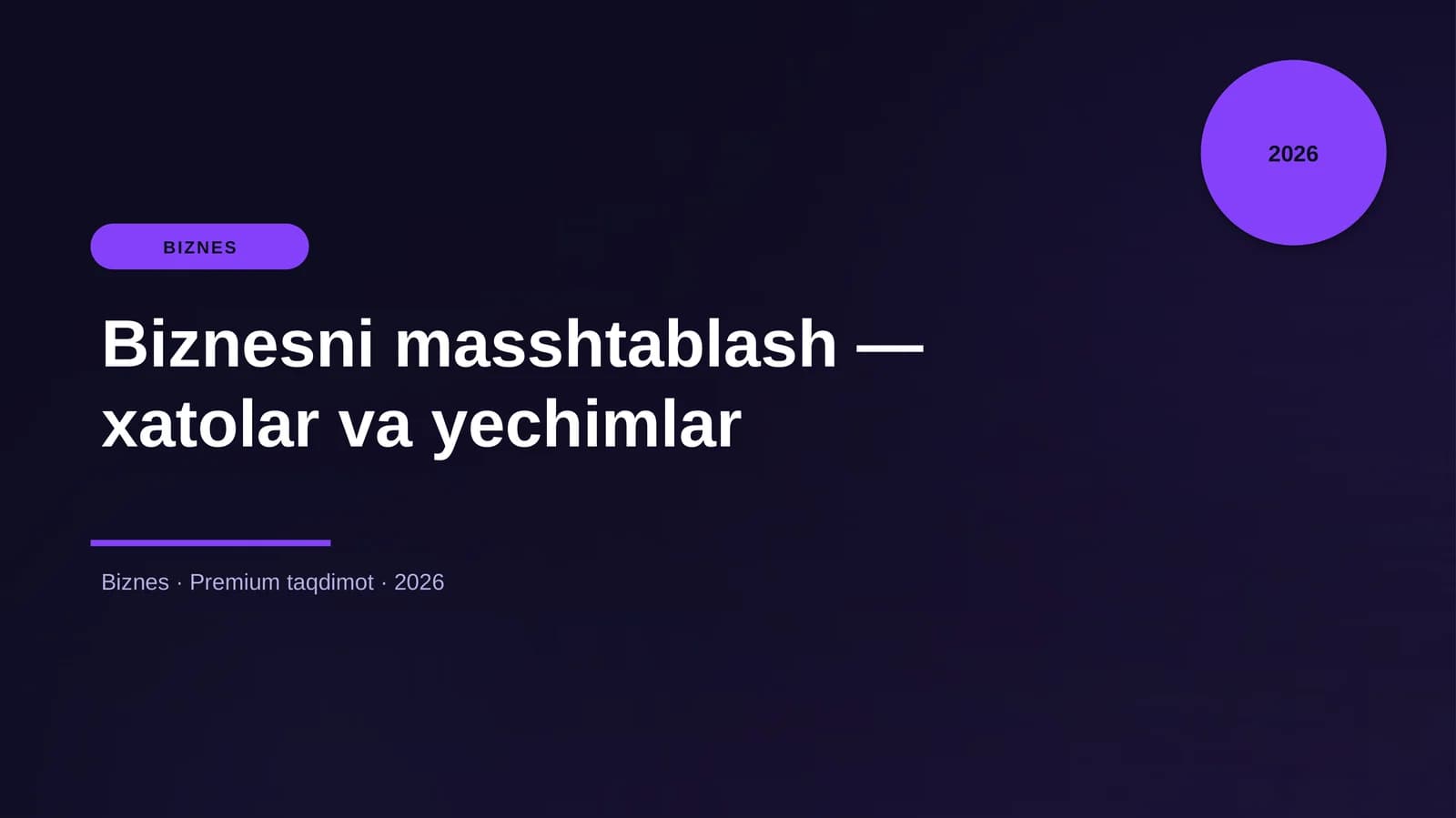 Biznesni masshtablash — xatolar va yechimlar