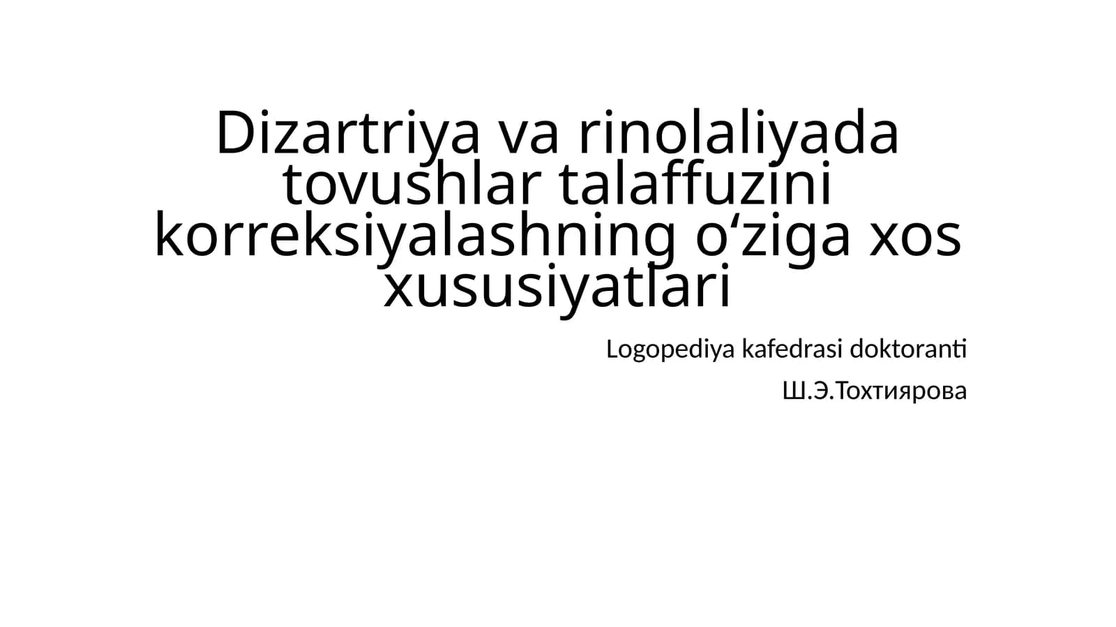 Dizartriyatovushlartalaffuzinikorreksiyalashningо‘zigaxosxususiyatlari