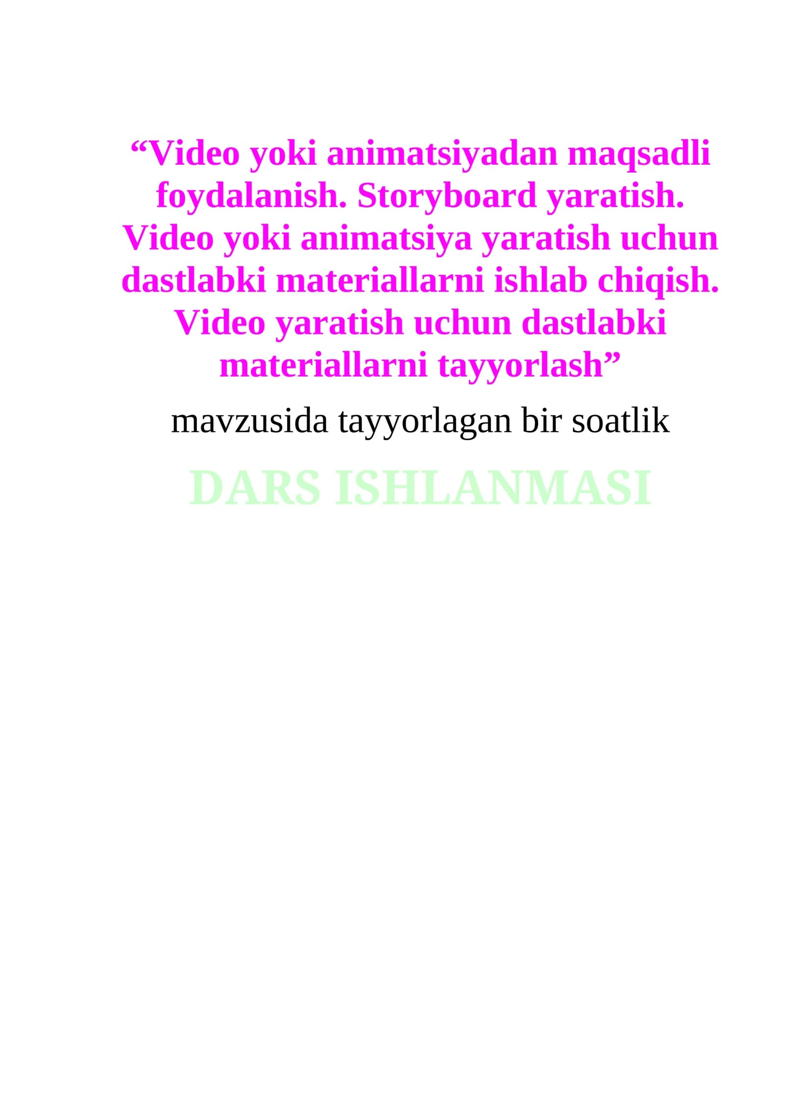 Video yoki animatsiyadan maqsadli foydalanish. Storyboard yaratish