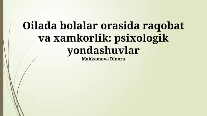 Oilada bolalar orasida raqobat va xamkorlik: psixologik yondashuvlar