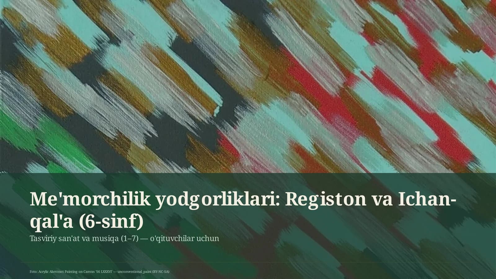 Me'morchilik yodgorliklari: Registon va Ichan-qal'a (6-sinf)