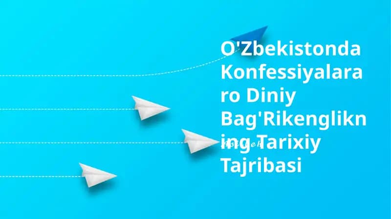 O'Zbekistonda Konfessiyalararo Diniy Bag'Rikenglikning Tarixiy Tajribasi