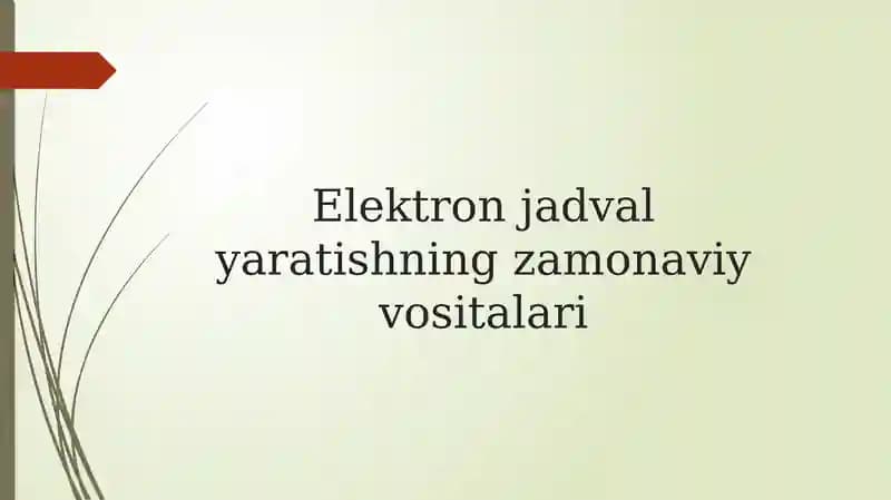 Elektron jadval yaratishning zamonaviy vositalari