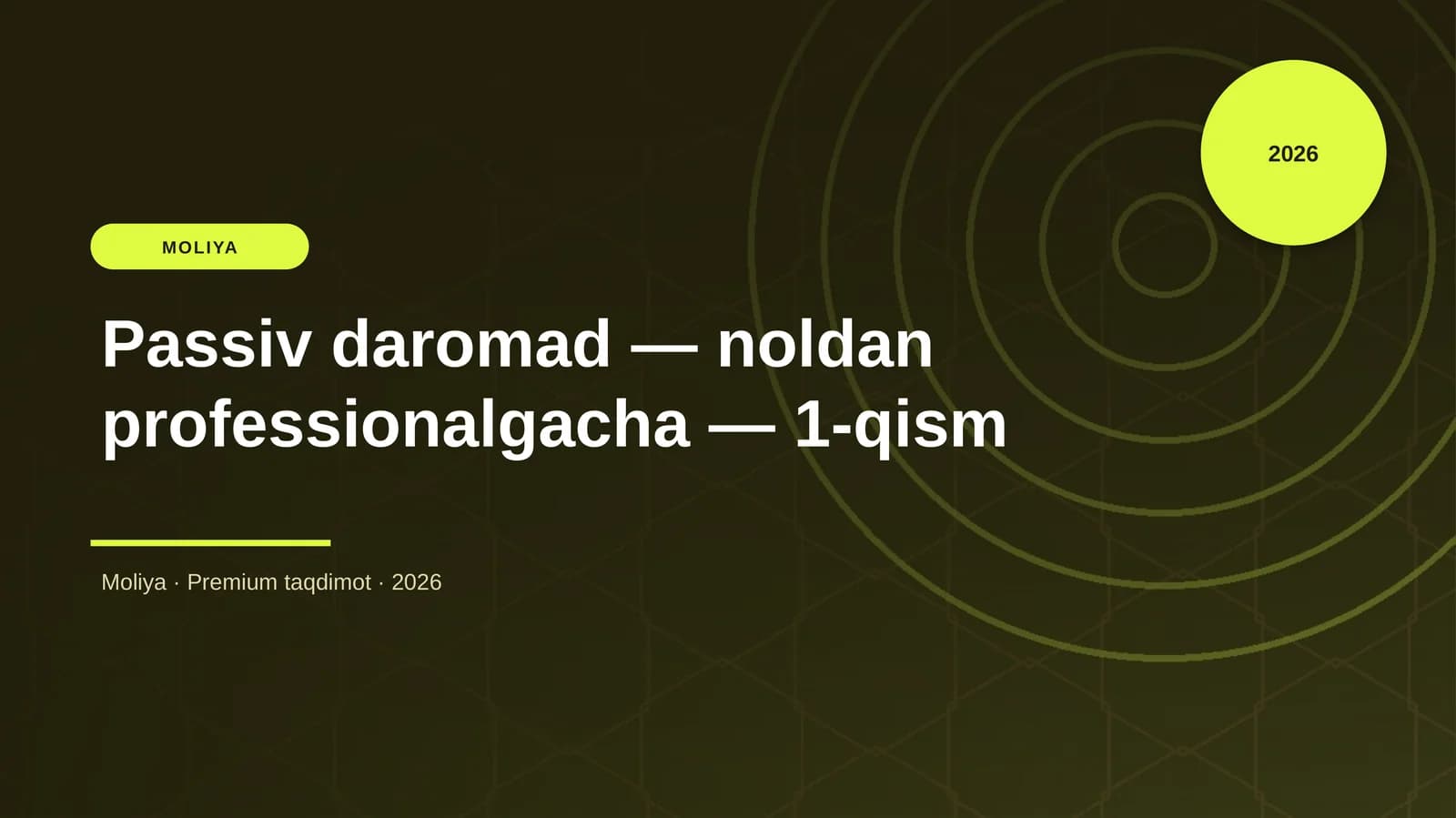 Passiv daromad — noldan professionalgacha — 1-qism