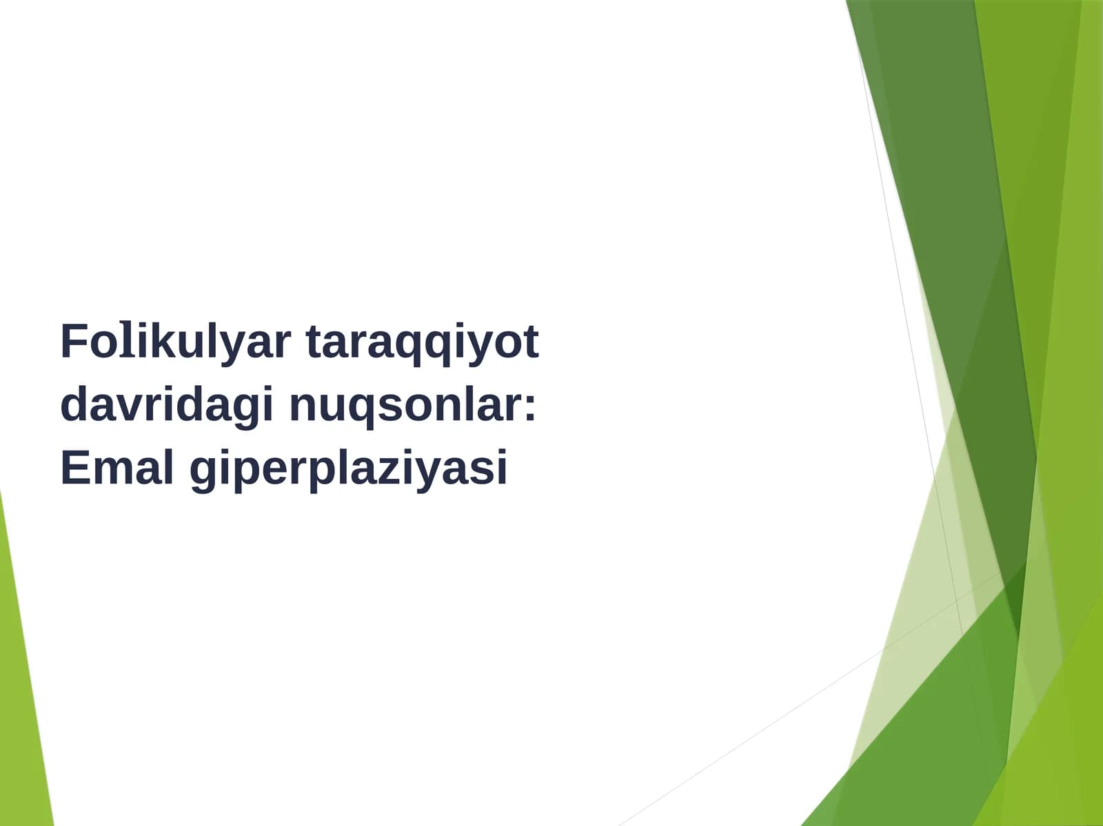 Folikulyar taraqqiyot davridagi nuqsonlar: Emal giperplaziyasi