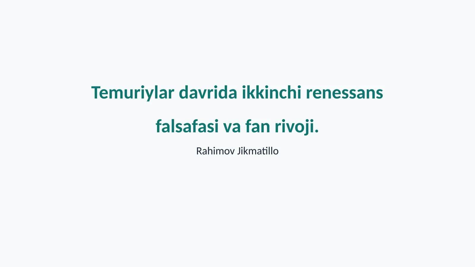 Temuriylar davrida ikkinchi renessans falsafasi va fan rivoji