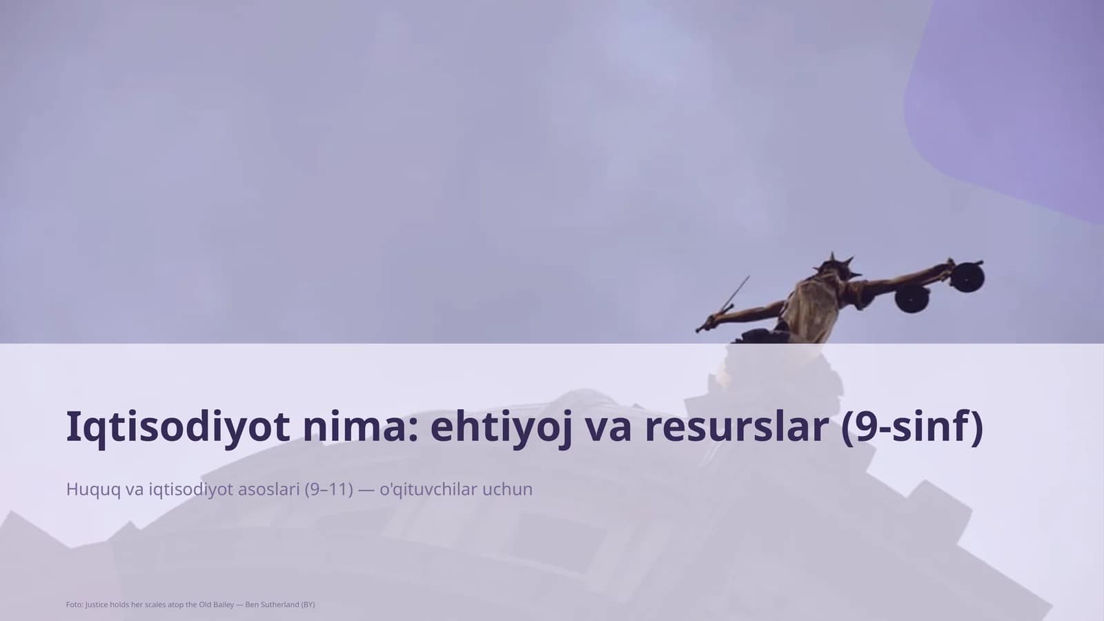 Iqtisodiyot nima: ehtiyoj va resurslar (9-sinf)